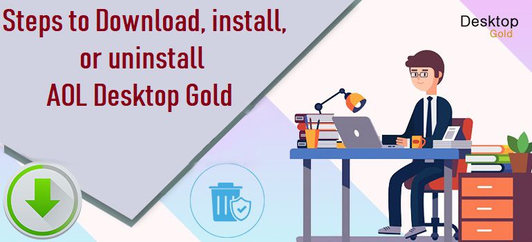 Download install uninstall AOL Desktop Gold