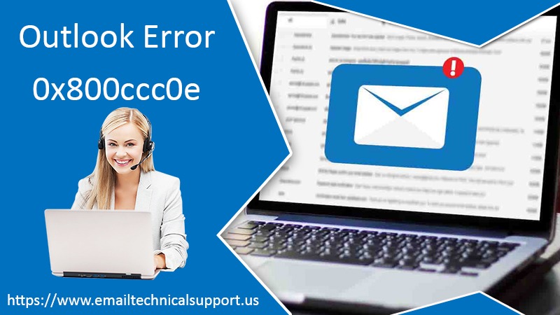All the Fixes You Need to Know to Fix Outlook Error 0X800CCC0E