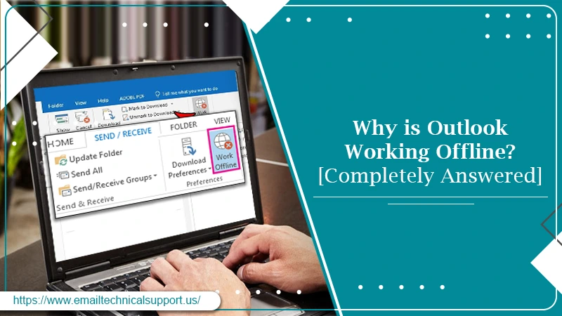 Microsoft Outlook Working Offline | How To Fix It?