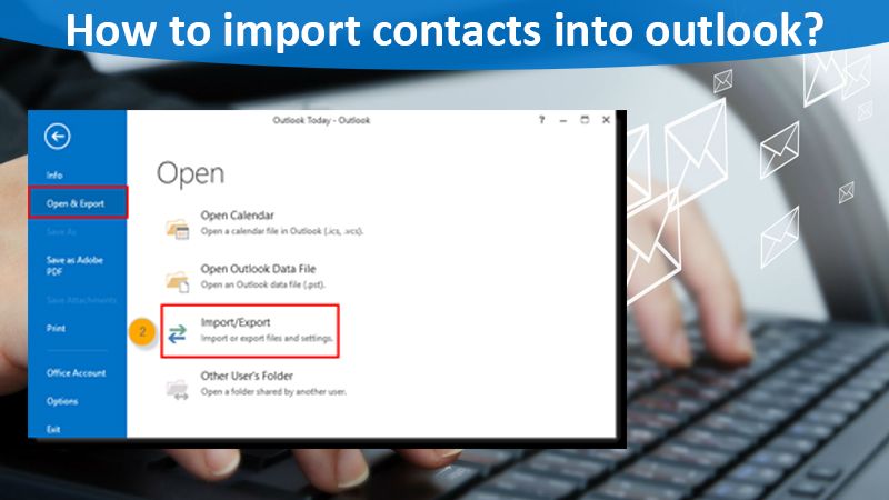 How to import contacts into outlook?