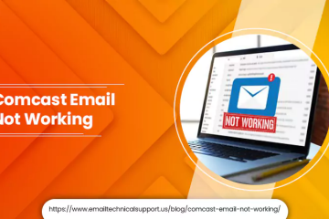 How To Fix Comcast Email Not Working Issue?
