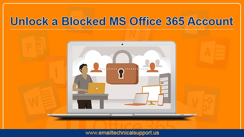 How to Unlock a Blocked MS Office 365 Account Easily? [SOLVED]