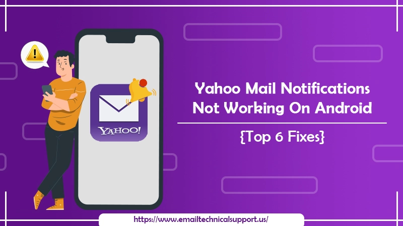 Yahoo Mail Notifications Not Working On Android {Top 6 Fixes}