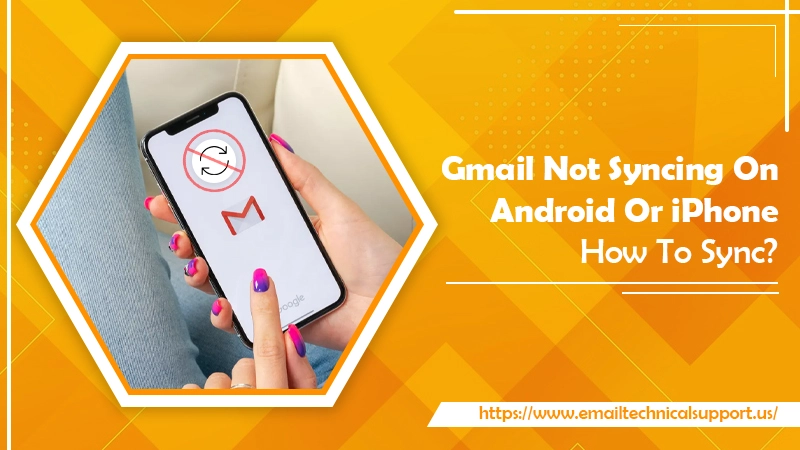 Fix: Gmail Not Syncing Issue on Android or iPhone