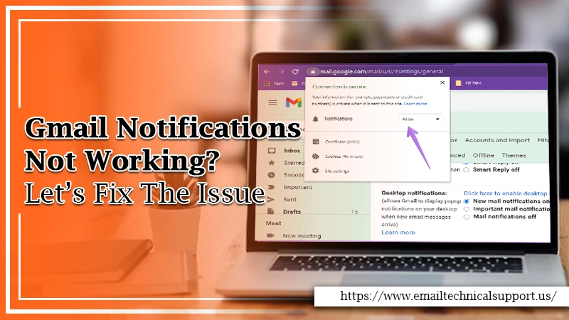 Gmail Notifications Not Working? Let’s Fix The Issue