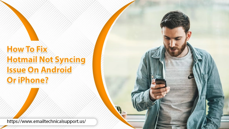 Fix: Hotmail Not Syncing Problem on Android Or iPhone