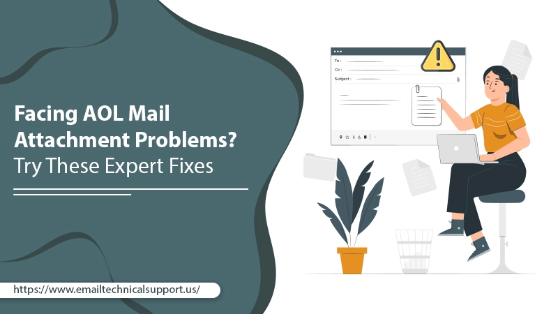 Facing AOL Mail Attachment Problems? Try These Expert Fixes