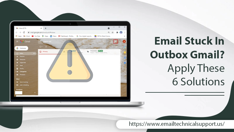 How To Fix Email Stuck in Outbox Gmail in Browser & Phone?