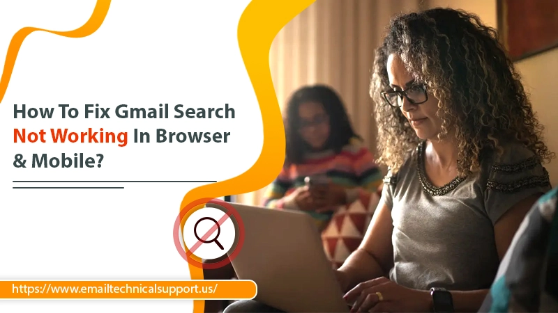 How To Fix Gmail Search Not Working In Browser & Mobile?