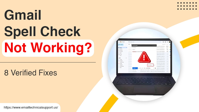 Troubleshoot Gmail Spell Check Not Working On Browser & Mail