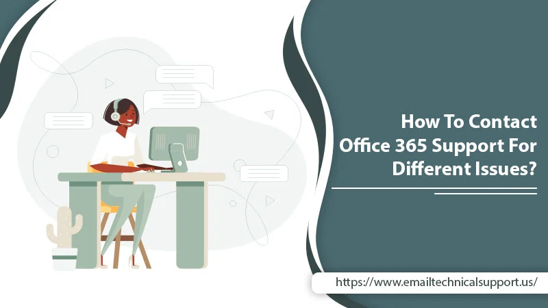 How To Contact Office 365 Support For Different Issues?
