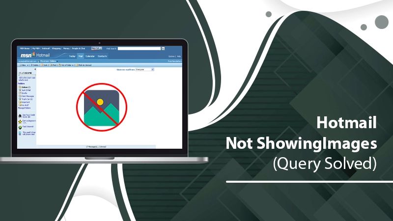 How To Fix If Hotmail Not Showing Images?