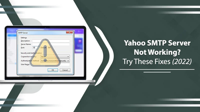 5 Effective Ways To Fix Yahoo SMTP Server Not Working Issue