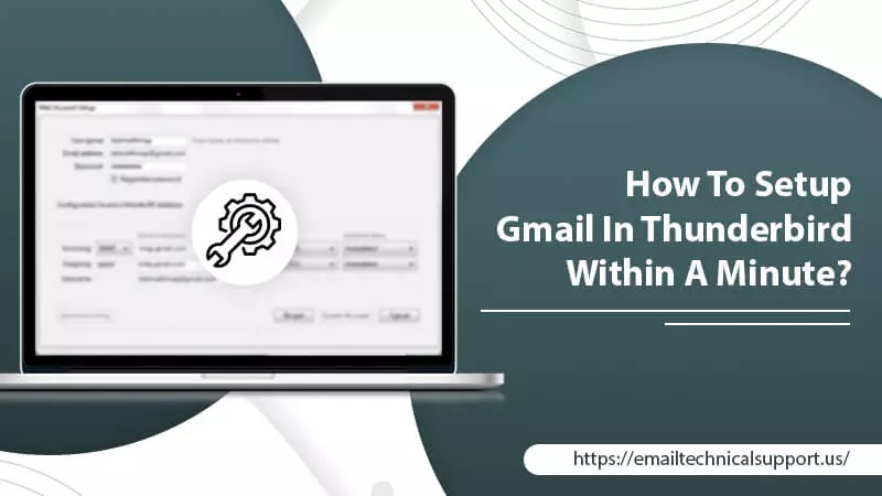 How To Setup Gmail In Thunderbird Within A Minute?