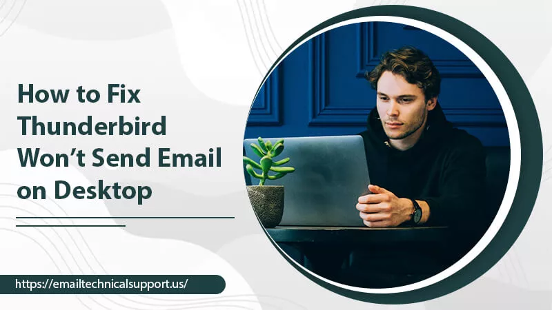 Proven Fixes for Thunderbird Won’t Send Email Problem