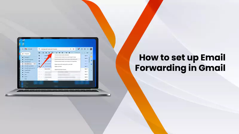 How to Set Up Email Forwarding in Gmail: A Useful Guide