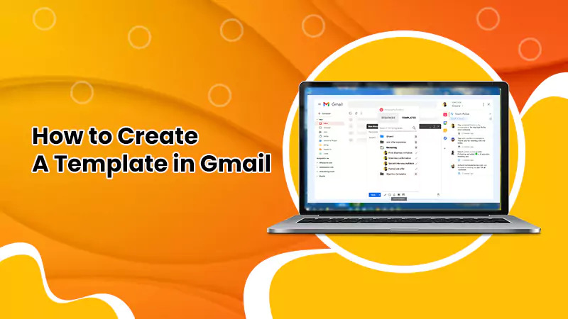 Create Templates in Gmail in 3 Easy Steps
