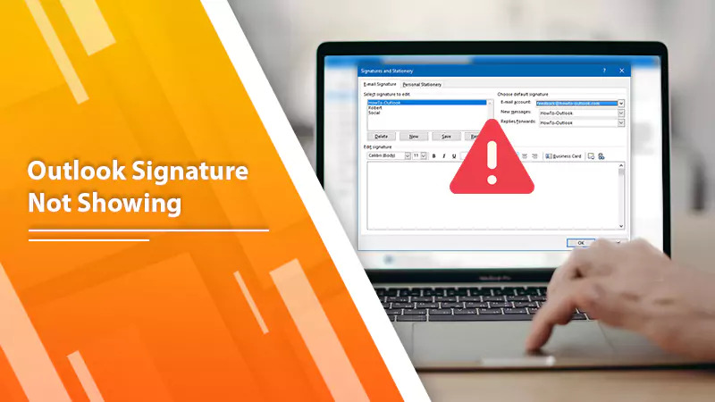 Troubleshooting Outlook Signature Not Showing? Easy Steps to Follow