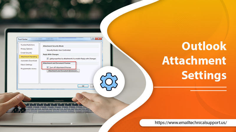 How To Adjust Appropriate Outlook Attachment Settings?